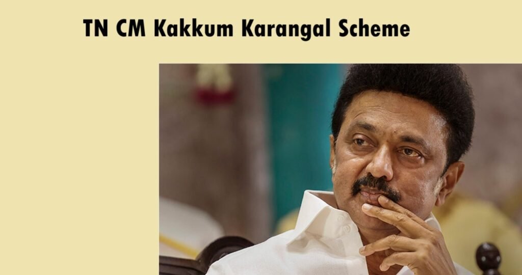 TN CM Kakkum Karangal Scheme